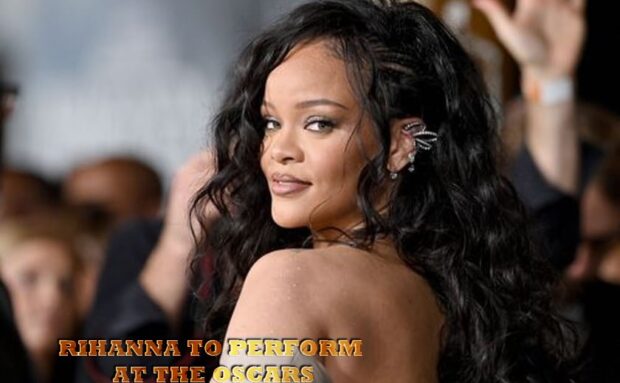 RIHANNA TO PERFORM AT THE OSCARS MARCH 12th 2023 LA